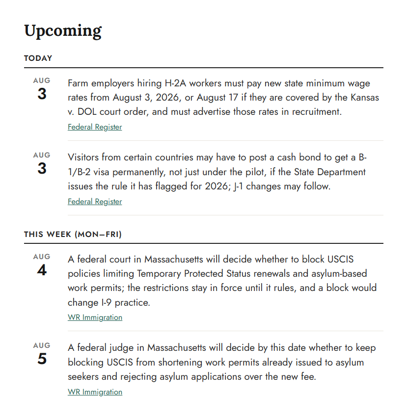 The Upcoming section of the same edition, a dated calendar split into Today and This Week, each entry carrying a source link to the Federal Register or WR Immigration.