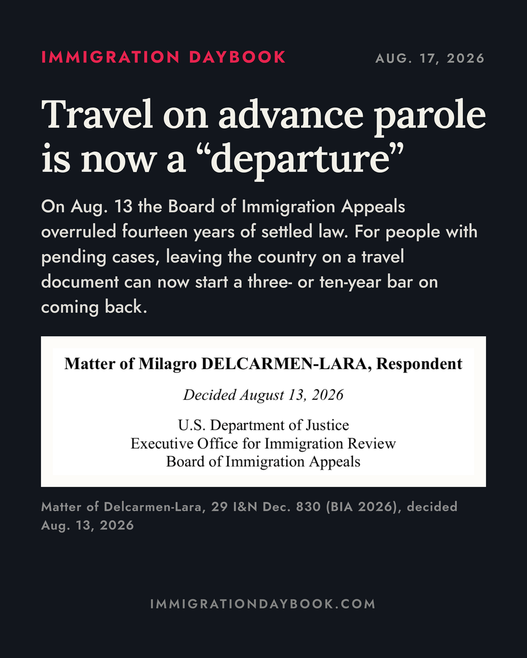 Travel on advance parole is now a “departure” — On Aug. 13 the Board of Immigration Appeals overruled fourteen years of settled law. For people with pending cases, leaving the country on a travel document can now start a three- or ten-year bar on coming back.