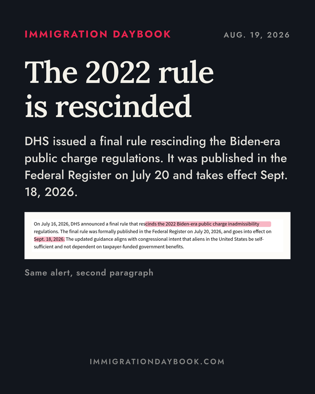 The 2022 rule is rescinded — DHS issued a final rule rescinding the Biden-era public charge regulations. It was published in the Federal Register on July 20 and takes effect Sept. 18, 2026.