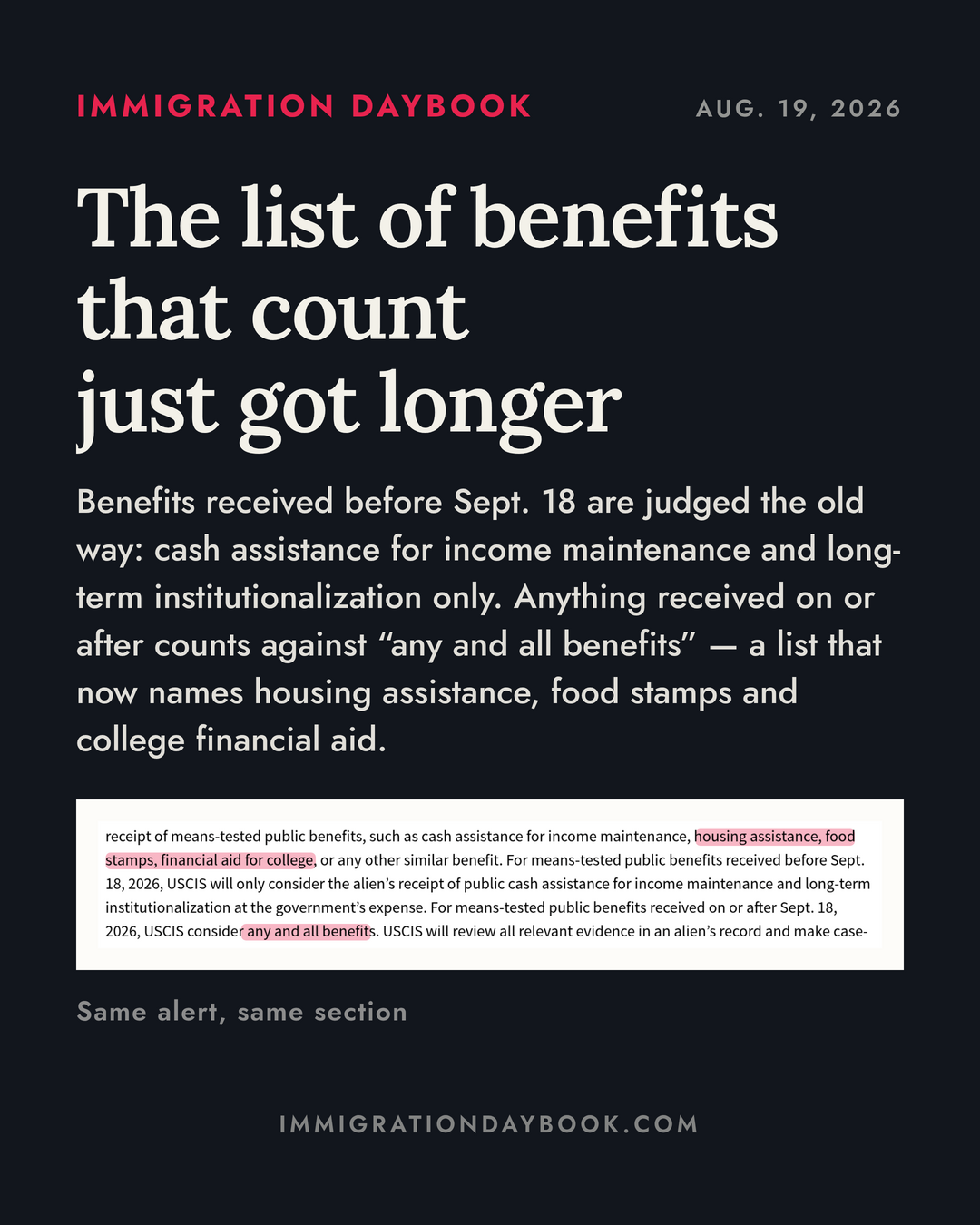 The list of benefits that count just got longer — Benefits received before Sept. 18 are judged the old way: cash assistance for income maintenance and long-term institutionalization only. Anything received on or after counts against “any and all benefits” — a list that now names housing assistance, food stamps and college financial aid.