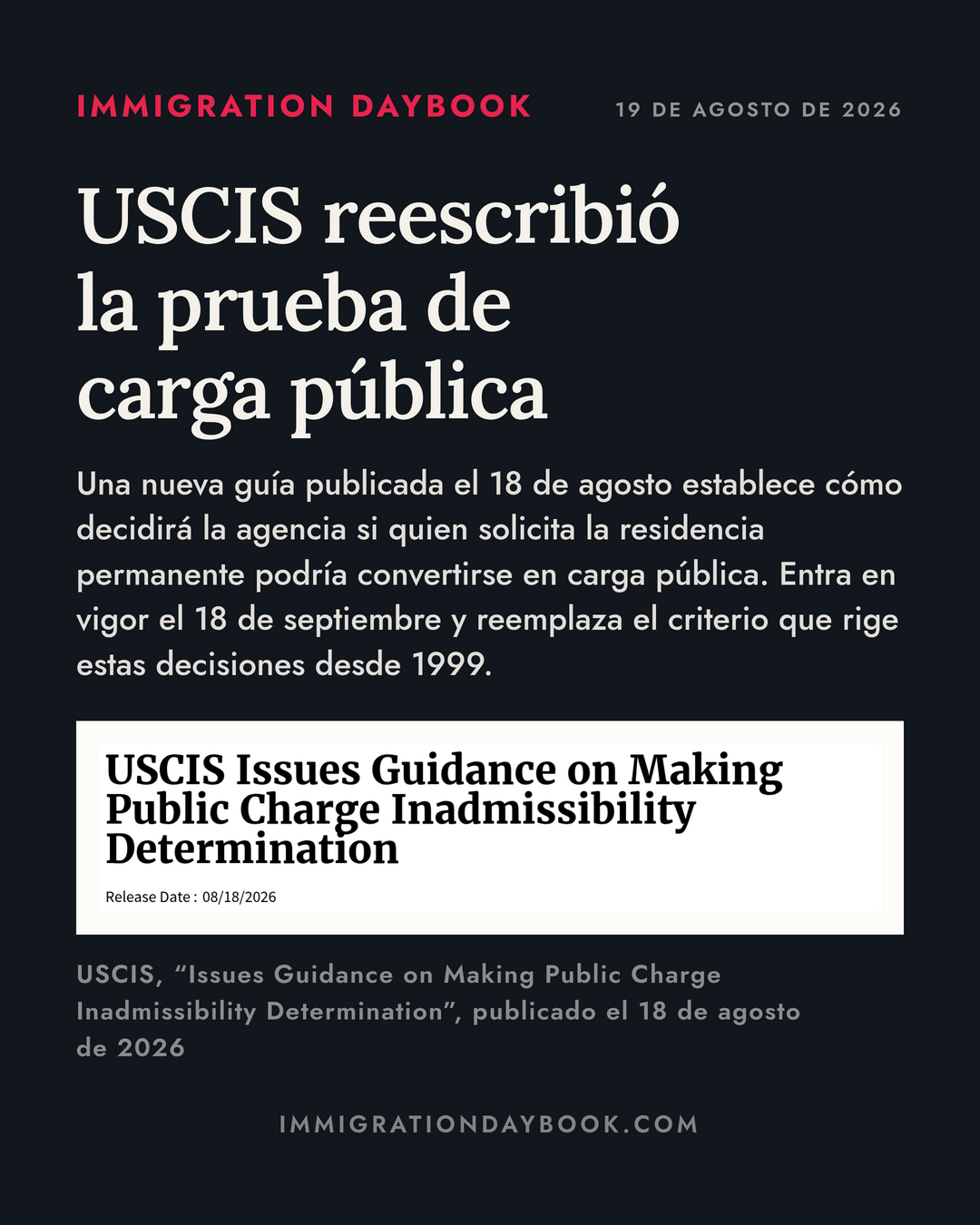 USCIS reescribió la prueba de carga pública — Una nueva guía publicada el 18 de agosto establece cómo decidirá la agencia si quien solicita la residencia permanente podría convertirse en carga pública. Entra en vigor el 18 de septiembre y reemplaza el criterio que rige estas decisiones desde 1999.